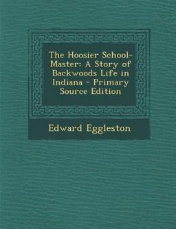 The Hoosier School-Master