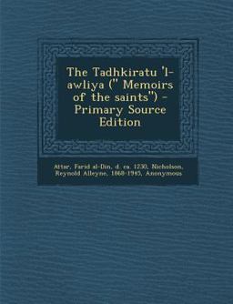 The Tadhkiratu 'l-Awliya - Primary Source Edition
