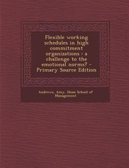 Flexible Working Schedules in High Commitment Organizations