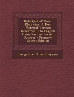 Rubá'iyát of Omar Khayyám Rubá'iyát of Omar Khayyám