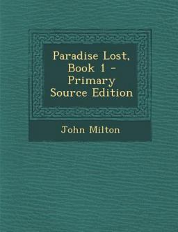 Paradise Lost, Book 1 - Primary Source Edition