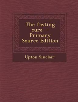 The Fasting Cure - Primary Source Edition