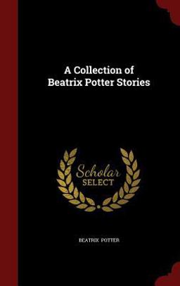 A Collection of Beatrix Potter Stories