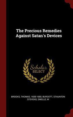 Precious Remedies Against Satan's Devices  9781296531935 Front Cover