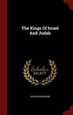 The Kings of Israel and Judah