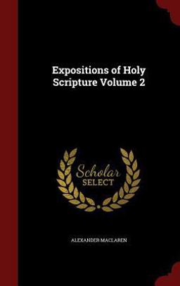 Expositions of Holy Scripture Volume 2