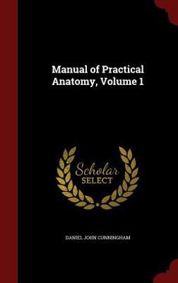Manual of Practical Anatomy, Volume 1 Manual of Practical Anatomy, Volume 1