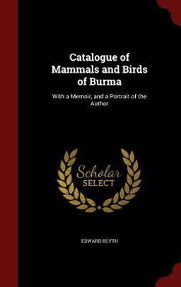 Catalogue of Mammals and Birds of Burma
