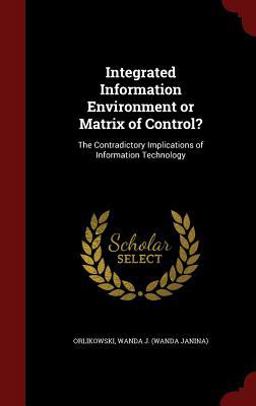 Integrated Information Environment or Matrix of Control? Integrated Information Environment or Matrix of Control?