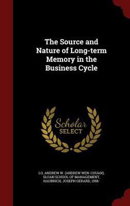 The Source and Nature of Long-Term Memory in the Business Cycle