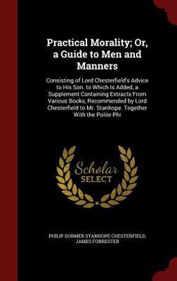 Practical Morality; or, a Guide to Men and Manners