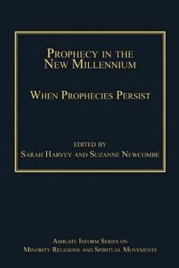 Prophecy in the New Millennium: When Prophecies Persist