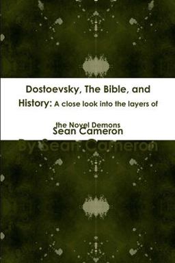Dostoevsky, the Bible, and History Dostoevsky, the Bible, and History