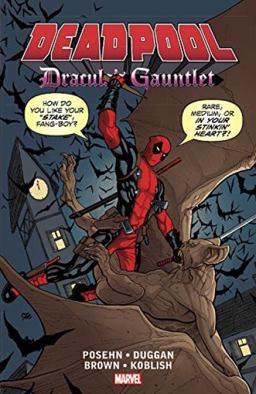 Deadpool Dracula's Gauntlet  9781302901219 Front Cover