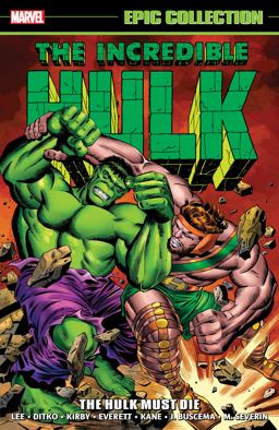 Incredible Hulk Epic Collection: the Hulk Must Die