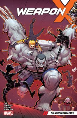 Weapon X Vol. 2: the Hunt for Weapon H  9781302907358 Front Cover