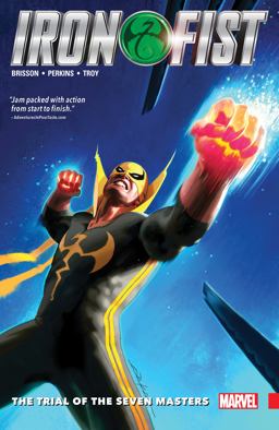 Iron Fist Vol. 1: the Trial of the Seven Masters
