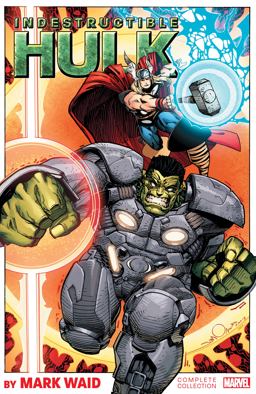 Indestructible Hulk by Mark Waid: the Complete Collection
