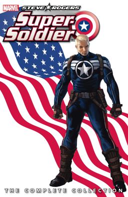 Steve Rogers - Super-soldier: The Complete Collection  9781302908737 Front Cover