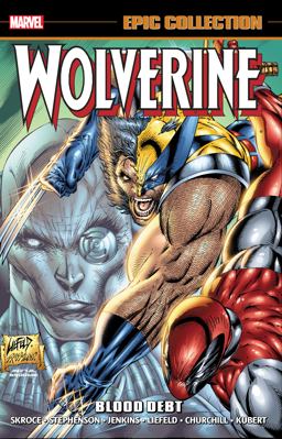 Wolverine Epic Collection: Blood Debt  9781302910228 Front Cover