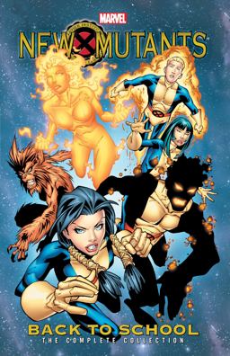 New Mutants: Back to School - the Complete Collection  9781302910327 Front Cover