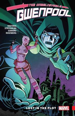 Gwenpool, the Unbelievable Vol. 5 Lost in the Plot  9781302910402 Front Cover