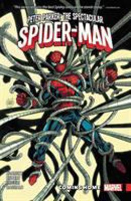 Peter Parker: the Spectacular Spider-Man Vol. 4 Coming Home  9781302911195 Front Cover