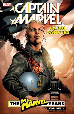 Captain Marvel: Carol Danvers - the Ms. Marvel Years Vol. 2  9781302911744 Front Cover