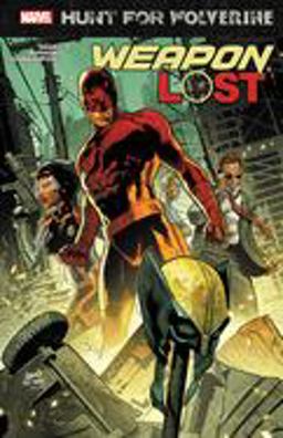 Hunt for Wolverine: Weapon Lost  9781302913021 Front Cover