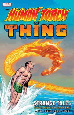 HUMAN TORCH and the THING: STRANGE TALES - the COMPLETE COLLECTION  9781302913342 Front Cover
