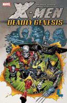 X-Men: Deadly Genesis [new Printing]