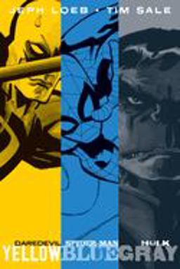Jeph Loeb and Tim Sale: Yellow, Blue, Gray and White Omnibus