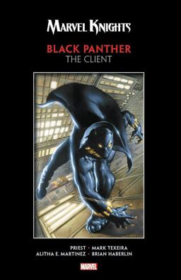 Marvel Knights Black Panther by Priest and Texeira: the Client