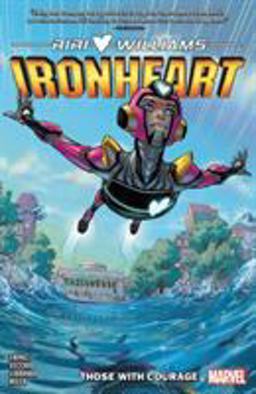 Ironheart - Those with Courage  9781302915087 Front Cover