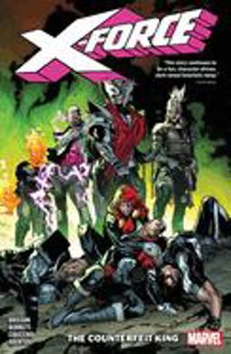 X-Force Vol. 2: the Counterfeit King