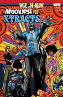 AGE of X-MAN: APOCALYPSE and the X-TRACTS