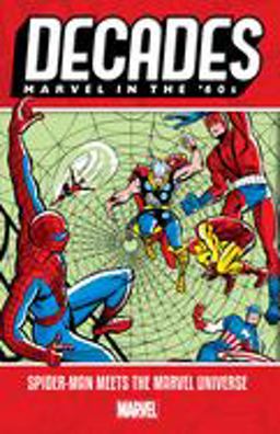 Decades: Marvel in the '60s - Spider-Man Meets the Marvel Universe