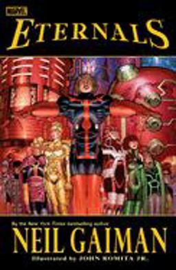 ETERNALS by GAIMAN and ROMITA JR. [NEW PRINTING]