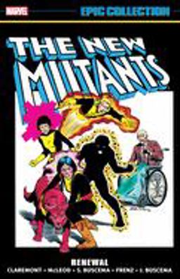 New Mutants Epic Collection: Renewal [new Printing]