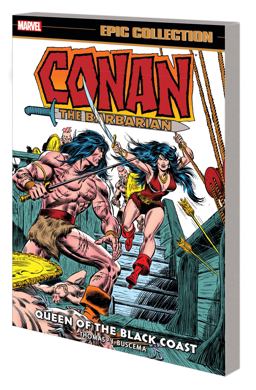 Conan the Barbarian Epic Collection: the Original Marvel Years - Queen of the Bl Ack Coast