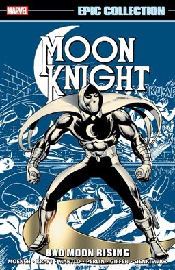 Moon Knight Epic Collection: Bad Moon Rising [new Printing]