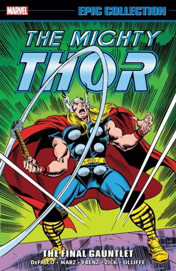 Thor Epic Collection: the Final Gauntlet