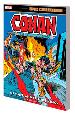 Conan the Barbarian Epic Collection: the Original Marvel Years - of Once and Fut Ure Kings