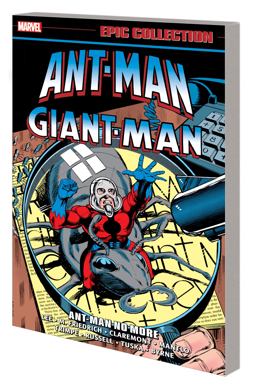Ant-Man/giant-man Epic Collection: Ant-man No More