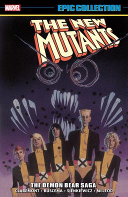 New Mutants Epic Collection: the Demon Bear Saga [new Printing 2]