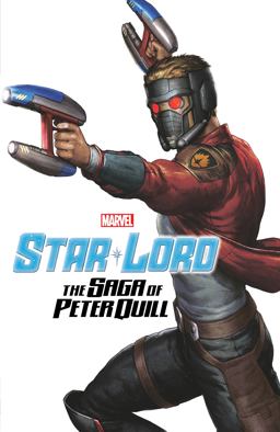 Star-Lord: the Saga of Peter Quill