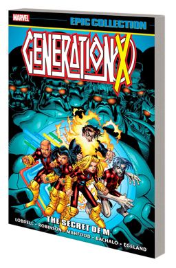 Generation X Epic Collection: the Secret of M