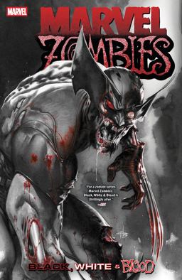 Marvel Zombies: Black, White and Blood