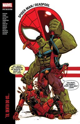 Spider-Man/deadpool Modern Era Epic Collection: 'til Death Do Us...