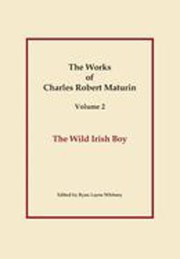 The Wild Irish Boy, Works of Charles Robert Maturin, Vol. 2